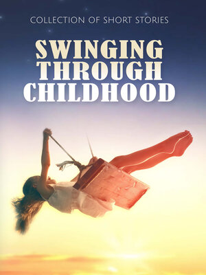cover image of Swinging Through Childhood